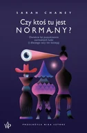 Felietony i reportaże - Czy ktoś tu jest normalny? - miniaturka - grafika 1