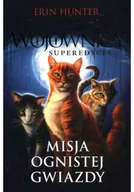 Felietony i reportaże - Wojownicy Tom 1 Misja Ognistej Gwiazdy - miniaturka - grafika 1