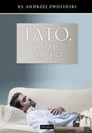 Poradniki dla rodziców - Petrus Tato, gdzie jesteś$226 - Andrzej Zwoliński - miniaturka - grafika 1