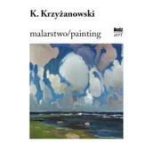 Książki o kulturze i sztuce - Krzyżanowski Malarstwo Urszula Kozakowska-Zaucha - miniaturka - grafika 1