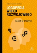 Pedagogika i dydaktyka - Logopedia wieku rozwojowego. Teoria w praktyce - miniaturka - grafika 1