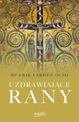 Religia i religioznawstwo - Uzdrawiające rany - Bp Erik Varden Ocso - książka - miniaturka - grafika 1