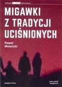 Książki o kulturze i sztuce - Migawki z tradycji uciśnionych - Paweł Mościcki - miniaturka - grafika 1