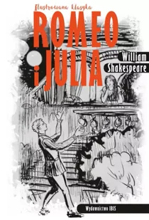 Romeo i Julia ilustrowana klasyka - William Shakespeare - Lektury szkoła podstawowa - miniaturka - grafika 1