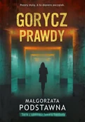 Kryminały - Gorycz prawdy. Seria z komisarz Tamarą Swobodą. Tom 2 - Małgorzata Podstawna - książka - miniaturka - grafika 1
