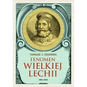 Historia świata - BELLONA Fenomen Wielkiej Lechii - Tomasz J. Kosiński - miniaturka - grafika 1