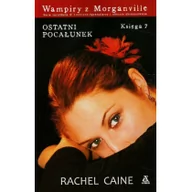 Literatura przygodowa - Amber Wampiry z Morganville 7 Ostatni pocałunek - Rachel Caine - miniaturka - grafika 1