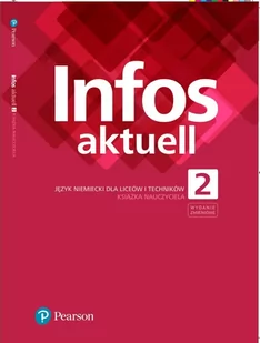 Infos aktuell 2. Język niemiecki. Książka nauczyciela. Wydanie zmienione - Książki do nauki języka niemieckiego - miniaturka - grafika 1