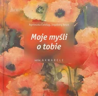 Aforyzmy i sentencje - Moje myśli o Tobie - miniaturka - grafika 1