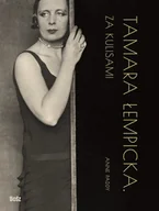 Książki o kulturze i sztuce - Tamara Łempicka. Za kulisami - miniaturka - grafika 1
