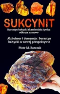 E-booki - nauka - Sukcynit. Bursztyn bałtycki skamieniała żywica odkryta na nowo - miniaturka - grafika 1