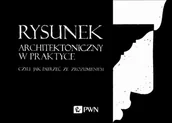 Nauka - Rysunek Architektoniczny W Praktyce Czyli Jak Patrzeć Ze Zrozumieniem Mirosław Orzechowski - miniaturka - grafika 1