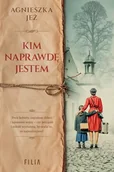 Powieści - Kim naprawdę jestem - Agnieszka Jeż - miniaturka - grafika 1
