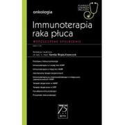 Immunoterapia raka płuca. W gabinecie lekarza specjalisty | ZAKŁADKA DO KSIĄŻEK GRATIS DO KAŻDEGO ZAMÓWIENIA