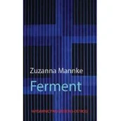 Proza - Ferment Zuzanna Mannke - miniaturka - grafika 1