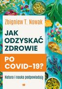 Moda i uroda - Wydawnictwo AA Jak odzyskać zdrowie po COVID-19$797 Zbigniew T. Nowak - miniaturka - grafika 1