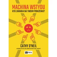 Filozofia i socjologia - Machina wstydu. Kto zarabia na twoim poniżeniu - miniaturka - grafika 1