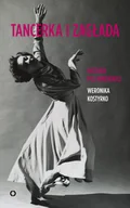 Biografie i autobiografie - Weronika Kostyrko Tancerka i zagłada Historia Poli Nireńskiej - miniaturka - grafika 1
