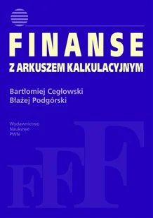 Finanse z arkuszem kalkulacyjnym - Bartłomiej Cegłowski, Podgórski Błażej - Ekonomia - miniaturka - grafika 1