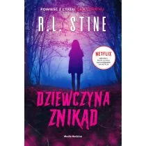 MEDIA RODZINA Ulica Strachu. Dziewczyna znikąd - R.L. Stine, Maciej Potulny - Baśnie, bajki, legendy - miniaturka - grafika 2