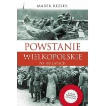 Powstanie Wielkopolskie 1918-1919 Po 100 Latach Marek Rezler