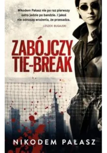 Zabójczy Tie-Break - Nikodem Pałasz - Kryminały - miniaturka - grafika 2