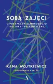Poradniki hobbystyczne - Sobą zajęci. O pułapkach samorozwoju i kultury terapeutycznej - miniaturka - grafika 1