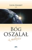Religia i religioznawstwo - OSB o. Leon Knabit Bóg oszalał z miło$3684ci - miniaturka - grafika 1