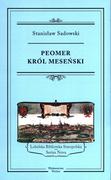 Książki o kulturze i sztuce - NERITON Pomer, król Meseński Stanisław Sadowski - miniaturka - grafika 1
