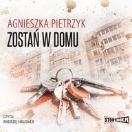 Audiobooki - kryminał, sensacja, thriller - Zostań w domu - miniaturka - grafika 1