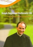 Biografie i autobiografie - Ksiądz Eugeniusz Duykiewicz SAC ojciec ruchu hospicyjnego w Polsce - miniaturka - grafika 1