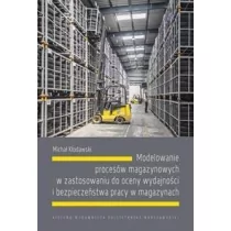 Modelowanie procesów magazynowych w zastosowaniu Michał Kłodawski - Podręczniki dla szkół wyższych Modelowanie procesów magazynowych w zastosowaniu Michał Kłodawski - Podręczniki dla szkół wyższych - miniaturka - grafika 1