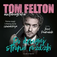 Audiobooki - biografie - Tom Felton. Autobiografia. Po drugiej stronie różdżki - miniaturka - grafika 1
