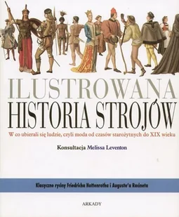 Ilustrowana historia strojów - Książki o kulturze i sztuce - miniaturka - grafika 1