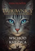 Powieści i opowiadania - Wojownicy. Tom 8. Nowa przepowiednia. Wschód księżyca - miniaturka - grafika 1
