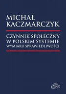 Prawo - Elipsa Dom Wydawniczy Czynnik społeczny w polskim systemie wymiaru.. Michał Kaczmarczyk - miniaturka - grafika 1