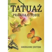 Książki o kulturze i sztuce - Tatuaż prawdą o Tobie Grzegorz Jestem - miniaturka - grafika 1