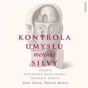 Kontrola umysłu metodą Silvy. Odkryj niezwykłe możliwości swojego mózgu - Audiobooki - poradniki - miniaturka - grafika 1
