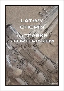 Łatwy Chopin na trąbkę z fortepianem - Cezary Jastrzębski - książka - Książki o muzyce - miniaturka - grafika 1