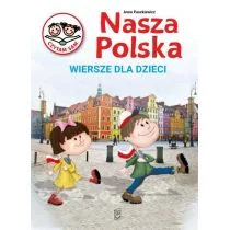 SBM Nasza Polska Wiersze dla dzieci - Anna Paszkiewicz