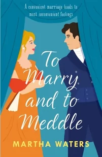 Headline Eternal To Marry and to Meddle: A sparkling marriage-of-convenience Regency rom-com! - Pozostałe książki - miniaturka - grafika 2