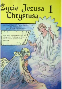 Życie Jezusa Chrystusa 1 - Religia i religioznawstwo - miniaturka - grafika 1