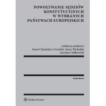 Michalak Anna, Drinóczi Timea, Sułkowski Jarosław, Powoływanie sędziów konstytucyjnych w wybranych państwach europejskich - mamy na stanie, wyślemy natychmiast - Prawo - miniaturka - grafika 1
