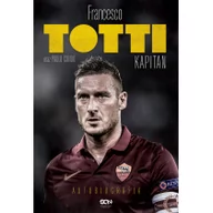 Sport i wypoczynek - Francesco Totti. Kapitan. Autobiografia - miniaturka - grafika 1