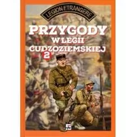 Powieści - Rytm Oficyna Wydawnicza praca zbiorowa Przygody w Legii Cudzoziemskiej. Tom 2 - miniaturka - grafika 1