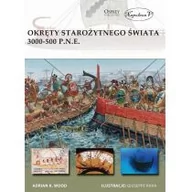 Poradniki hobbystyczne - Okręty starożytnego świata 3000-500 p.n.e Adrian K Wood - miniaturka - grafika 1