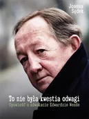 Biografie i autobiografie - To nie była kwestia odwagi. Opowieść o adwokacie.. - Joanna Sędek - książka - miniaturka - grafika 1