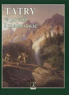 Książki o kulturze i sztuce - Tatry w Poezji i Malarstwie - miniaturka - grafika 1