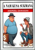 Felietony i reportaże - A nam kusa sukmana - Andrzej Zawadzki - miniaturka - grafika 1