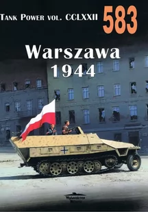 Nr 583 Warszawa 1944 Tank Power Vol. CCLXXII - Janusz Ledwoch - Militaria i wojskowość - miniaturka - grafika 1